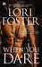 When You Dare (Men Who Walk the Edge of Honor, #1)