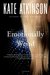 Emotionally Weird by Kate Atkinson Emotionally Weird by Kate Atkinson