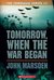 Tomorrow, When the War Began (Tomorrow, #1)