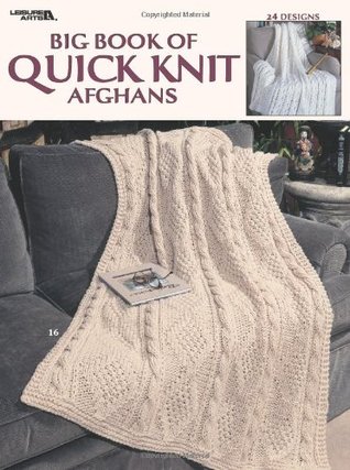 Big Book of Quick Knit Afghans (Leisure Arts #3137)