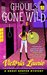 Ghouls Gone Wild (Ghost Hunter Mystery, #4)