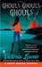 Ghouls, Ghouls, Ghouls (Ghost Hunter Mystery, #5)