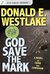 God Save the Mark: A Novel of Crime and Confusion