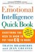 The Emotional Intelligence Quick Book: Everything You Need to Know to Put Your Eq to Work