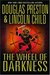 The Wheel of Darkness (Pendergast, #8)
