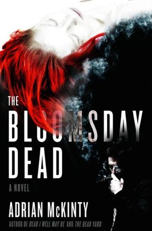The Bloomsday Dead (Dead Trilogy #3) - Adrian McKinty