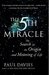 The Fifth Miracle: The Search for the Origin and Meaning of Life