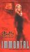 Immortal (Buffy the Vampire Slayer: Season 3, #9)