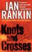 Knots and Crosses (Inspector Rebus, #1)