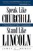 Speak Like Churchill, Stand Like Lincoln: 21 Powerful Secrets of History's Greatest Speakers