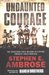 Undaunted Courage: The Pioneering First Mission to Explore America's Wild Frontier