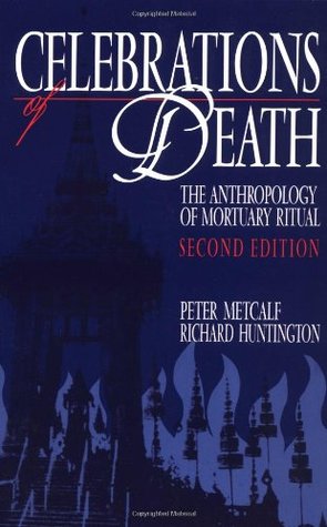 Celebrations of Death: The Anthropology of Mortuary Ritual