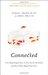 Connected: The Surprising Power of Our Social Networks and How They Shape Our Lives
