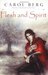 Flesh and Spirit by Carol Berg Flesh and Spirit by Carol Berg