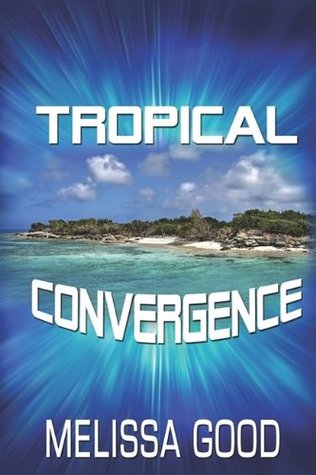 Tropical Convergence (Dar and Kerry #7)