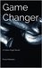 Game Changer (Hell's Saints Motorcycle Club #1)