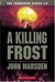 A Killing Frost (Tomorrow, #3)