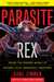 Parasite Rex (with a New Epilogue): Inside the Bizarre World of Nature's Most Dangerous Creatures