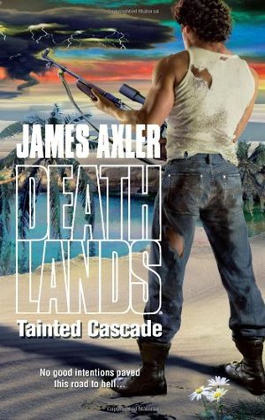 Tainted Cascade (Deathlands #98)