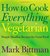 How to Cook Everything Vegetarian