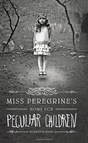 Miss Peregrine's Home for Peculiar Children (Miss Peregrine's Peculiar Children, # 1)