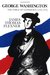 George Washington: The Forge of Experience, 1732-1775