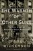 The Warmth of Other Suns by Isabel Wilkerson The Warmth of Other Suns by Isabel Wilkerson