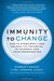 Immunity to Change: How to Overcome It and Unlock the Potential in Yourself and Your Organization