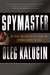 Spymaster by Oleg Kalugin Spymaster by Oleg Kalugin