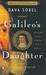 Galileo's Daughter: A Historical Memoir of Science, Faith and Love