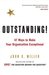 Outstanding!: 47 Ways to Make Your Organization Exceptional