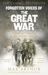 Forgotten Voices of the Great War: Told by Those Who were There