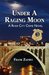 Under a Raging Moon (River City Crime Novel)
