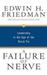 A Failure of Nerve: Leadership in the Age of the Quick Fix