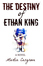 The Destiny of Ethan King