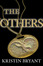 "The Others" by Kristin Bryant