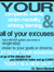 Your complaints, your drama, your victim mentality, your whining, your blaming, and all of your