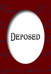 Deposed