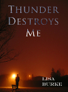 Thunder Destroys Me - Excerpt