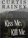 Kiss Me, Kill Me (Novels of Moraly #1)