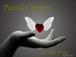 Parallel Hearts: Set Me Free (FINISHED)
