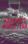 Mankind's Worst Fear
