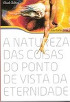 A NATUREZA DAS COISAS DO PONTO DE VISTA DA ETERNIDADE