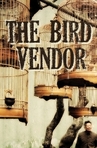The Bird Vendor