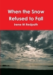When the Snow Refused to Fall