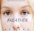 Humanity's Heroin: Breather