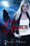 Ardeur, Abbey of Angels, Book One