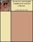 The Shy Boy's Survival Guide: A Handbook for Awkward Young Men