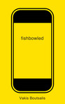 Fishbowled
