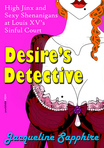 Desire's Detective by Jacqueline Sapphire